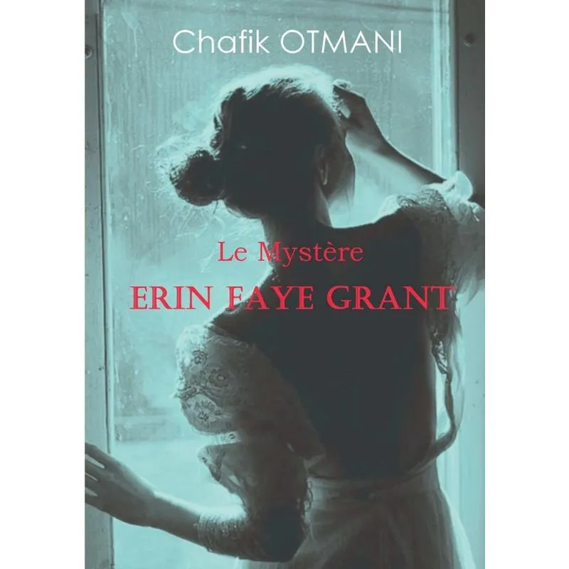 Le Mystère Erin Faye Grant