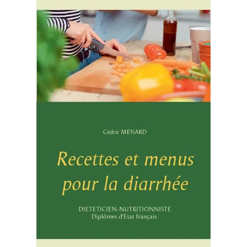 Recettes et menus pour la diarrhée