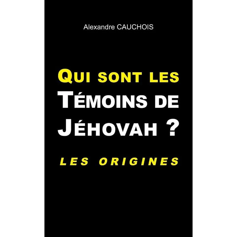 Qui sont les Témoins de Jéhovah ?