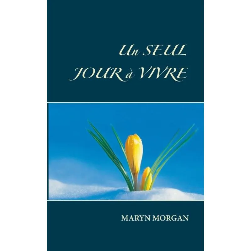 Un seul jour à vivre
