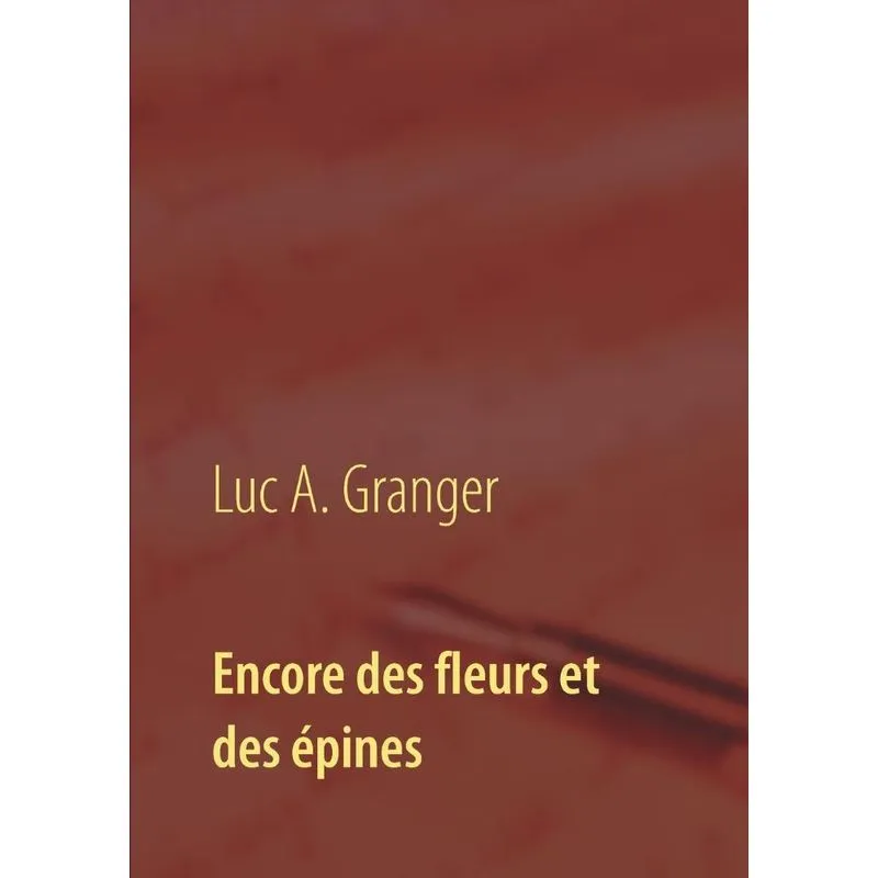 Encore des fleurs et des épines