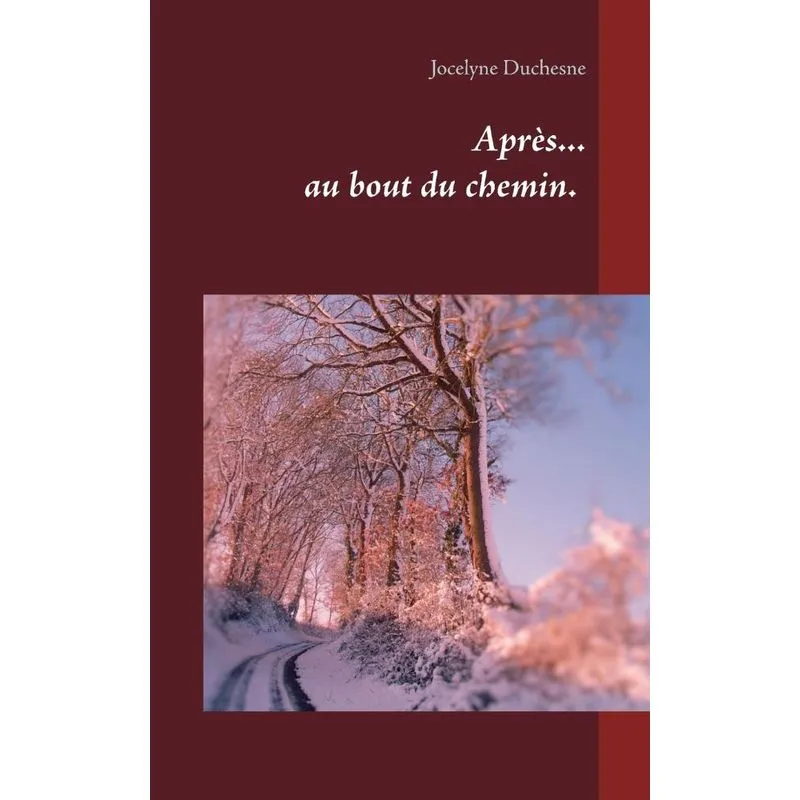Après...au bout du chemin...