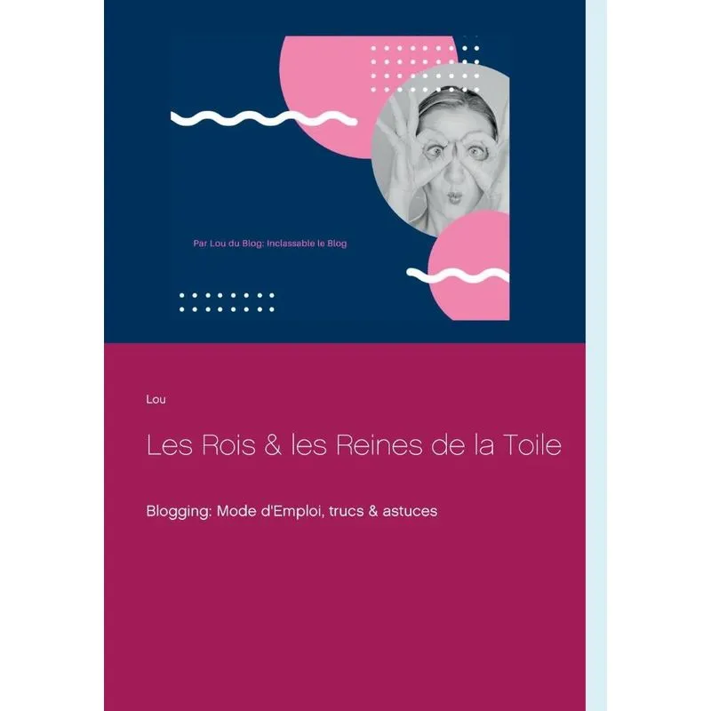 Les Rois et les Reines de la Toile