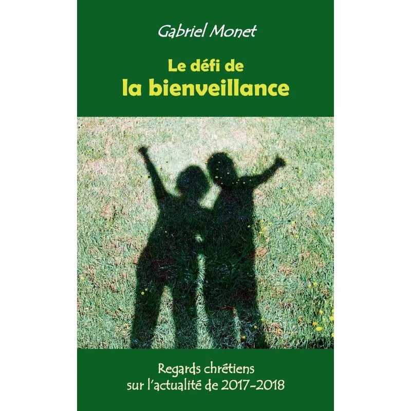 Le défi de la bienveillance