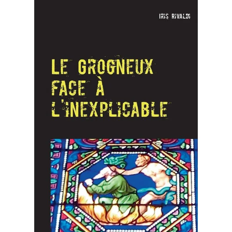 Le Grogneux face à linexplicable