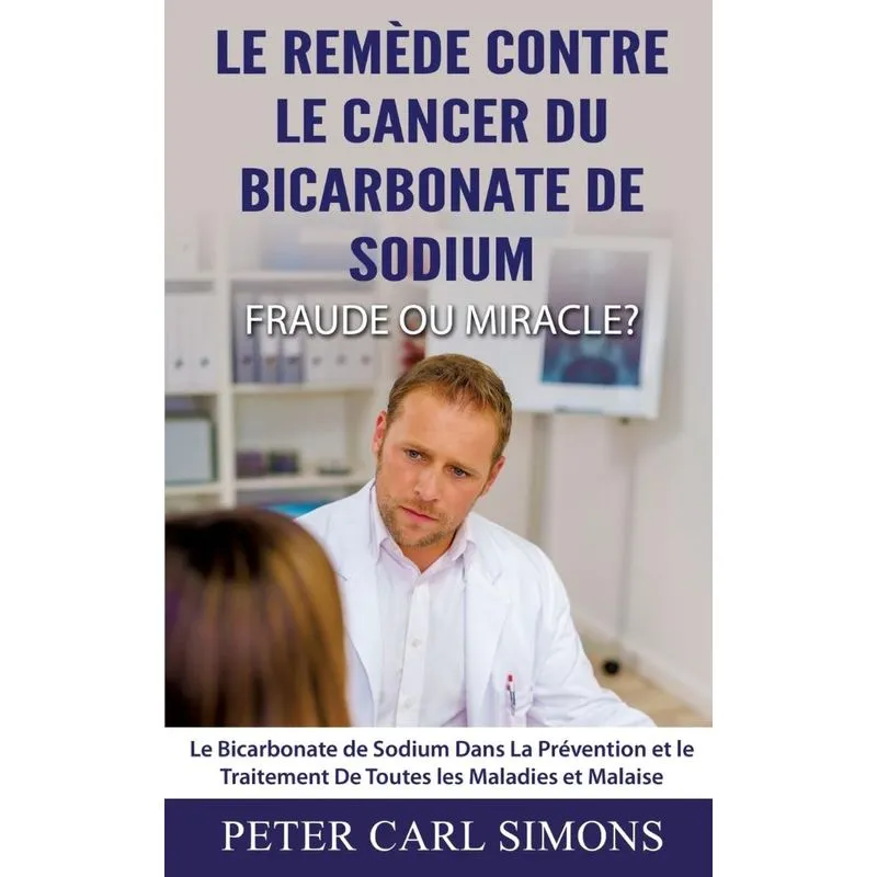 Le Remède Contre Le Cancer du Bicarbonate De Sodium - Fraud