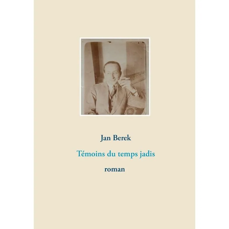 Témoins du temps jadis