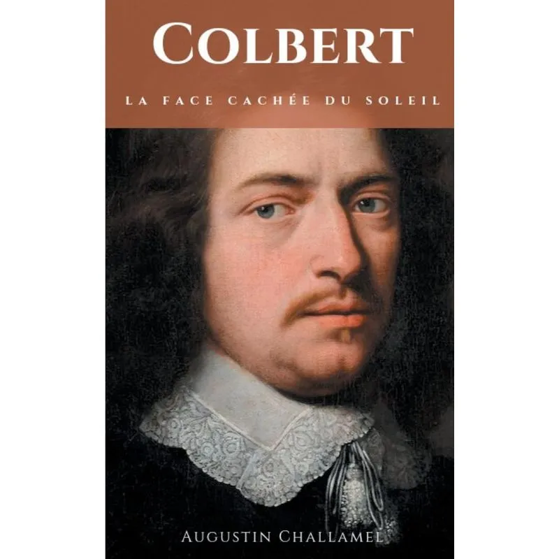 Colbert. La face cachée du Soleil.
