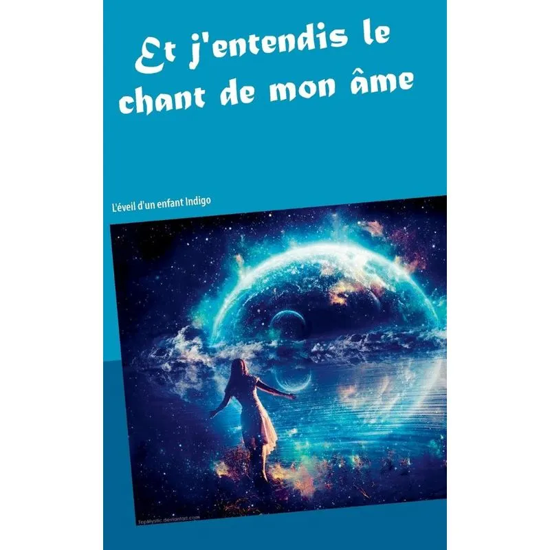 Et jentendis le chant de mon âme