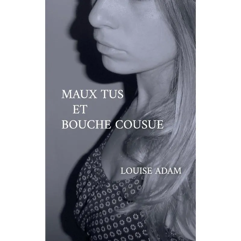 Maux Tus et Bouche Cousue
