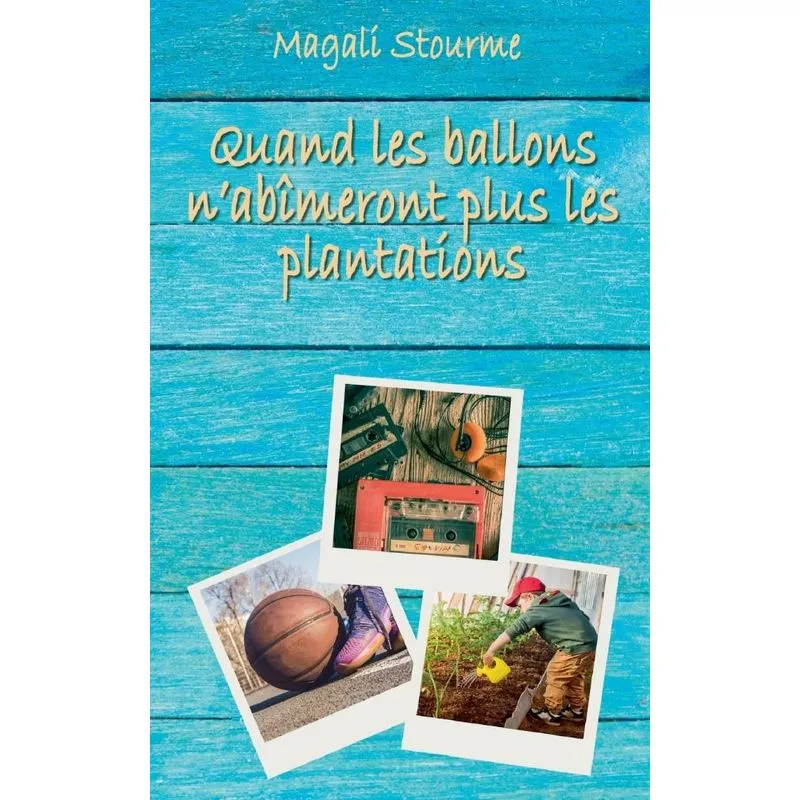 Quand les ballons nabîmeront plus les plantations