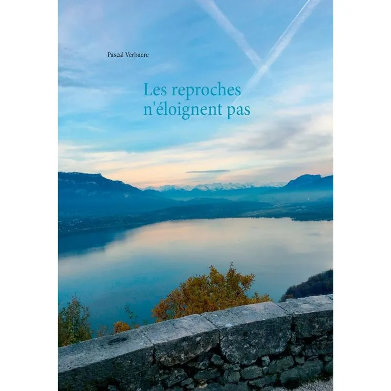 Les reproches néloignent pas