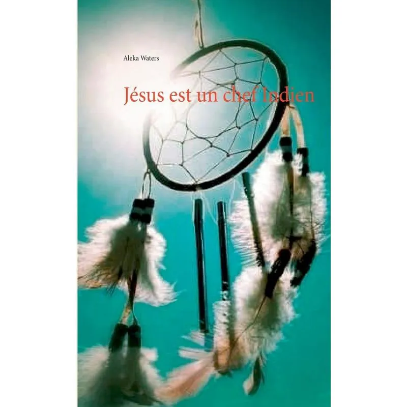 Jésus est un chef Indien