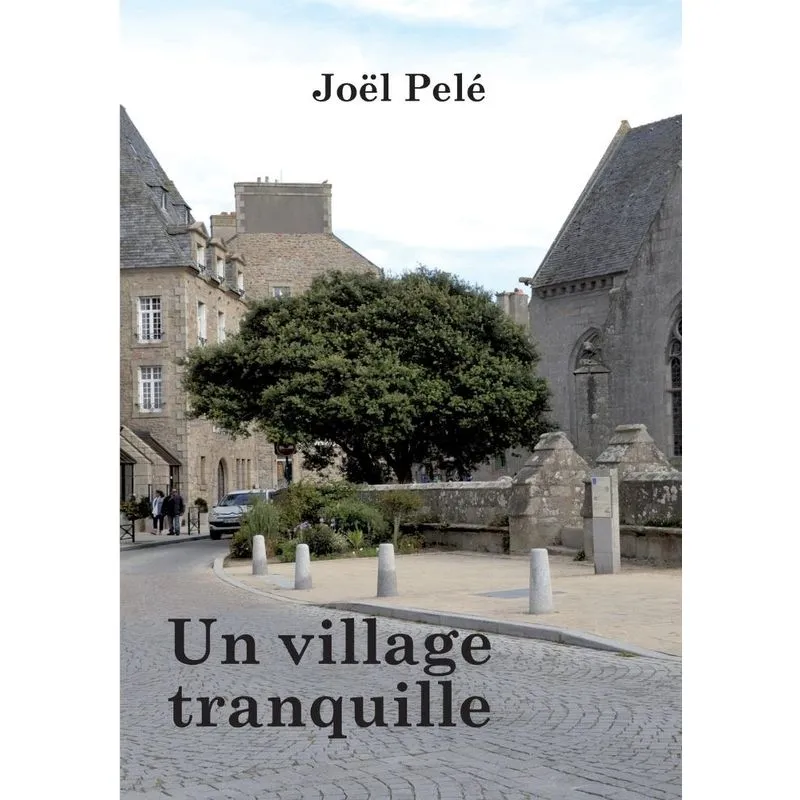 Un village tranquille