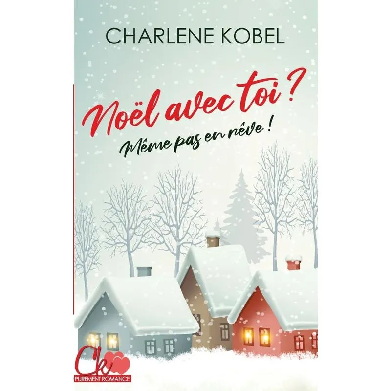 Noël avec toi ? Même pas en rêve !