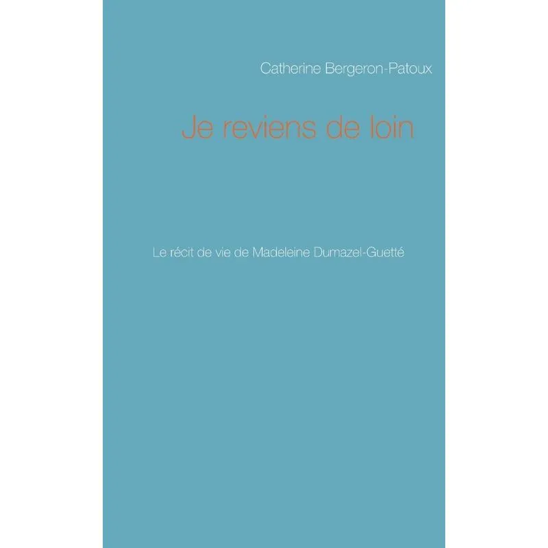 Je reviens de loin
