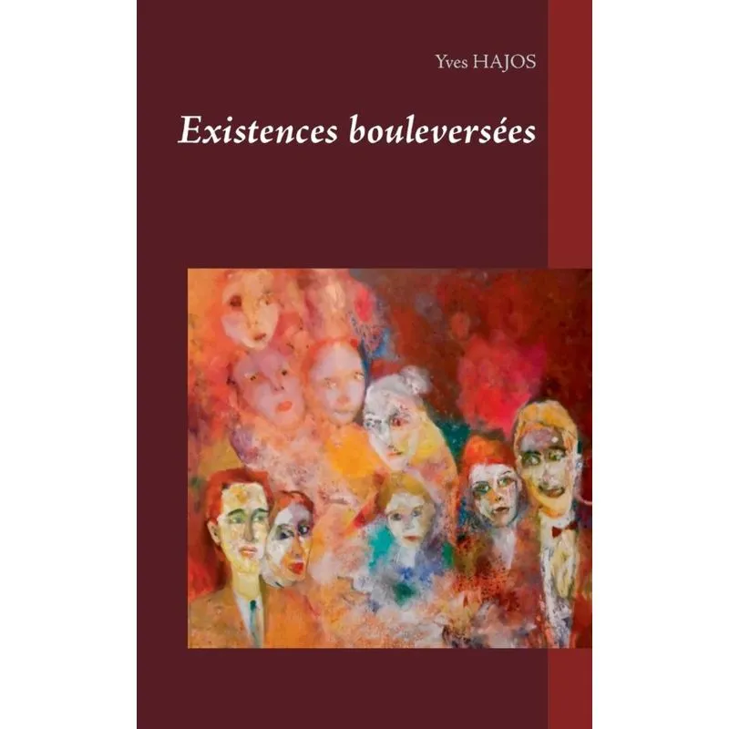 Existences bouleversées