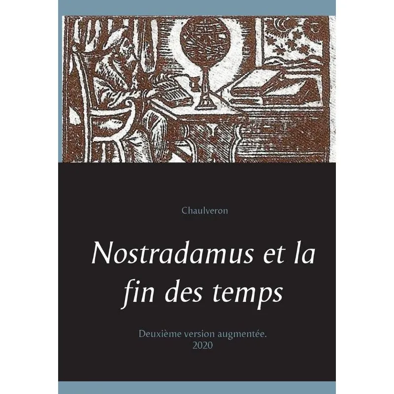 Nostradamus et la fin des temps