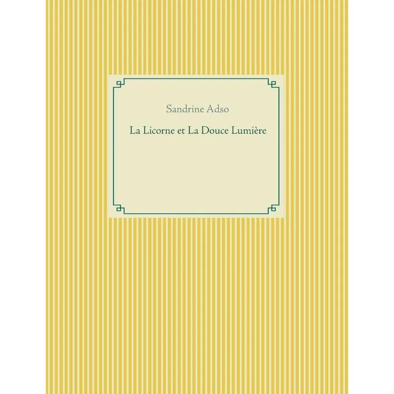 La Licorne et La Douce Lumière