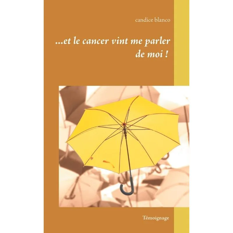 et le cancer vint me parler de moi