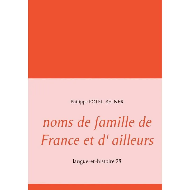 Noms de famille de France et d ailleurs