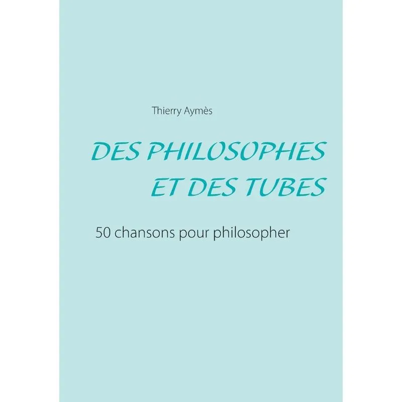 DES PHILOSOPHES ET DES TUBES