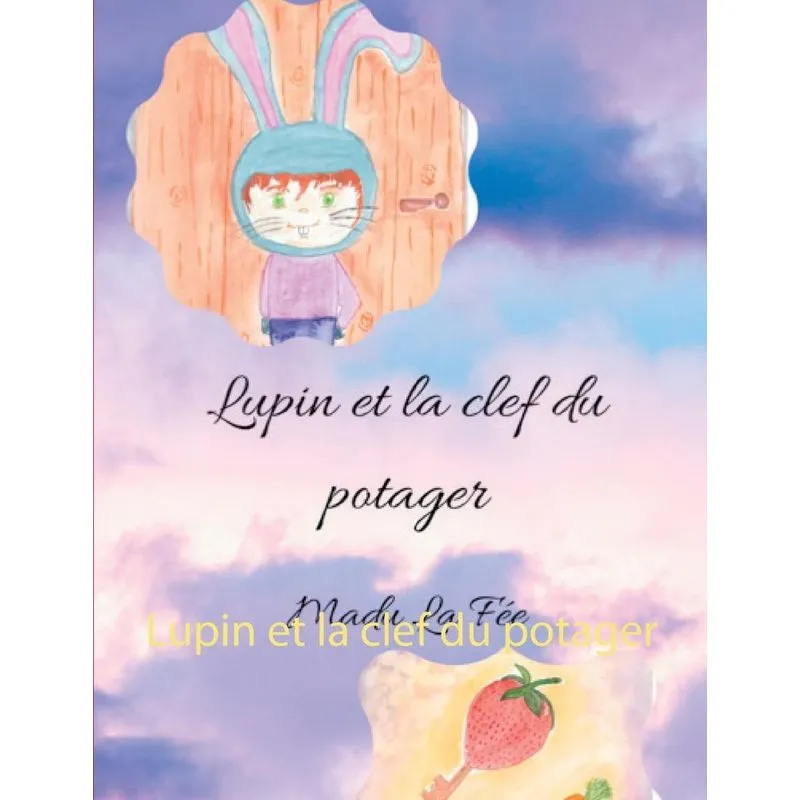 Lupin et la clef du potager