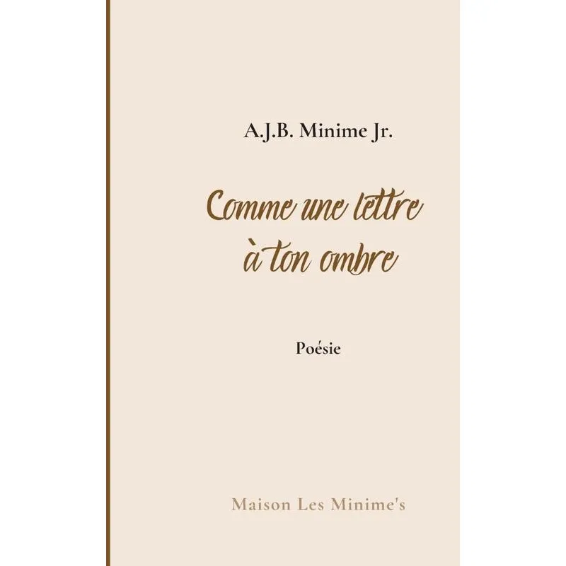 Comme une lettre à ton ombre