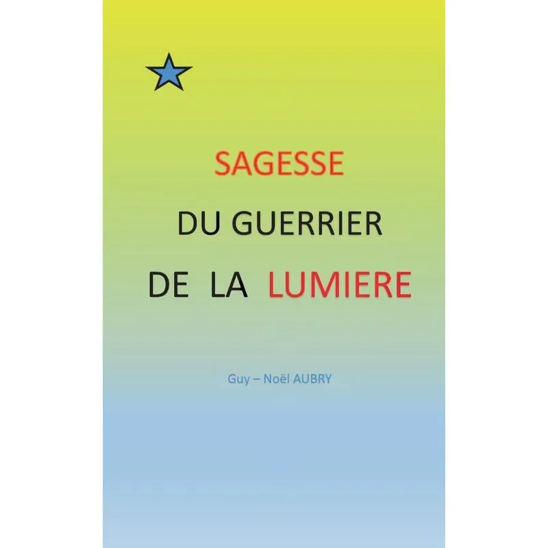 Sagesse du Guerrier de la Lumière
