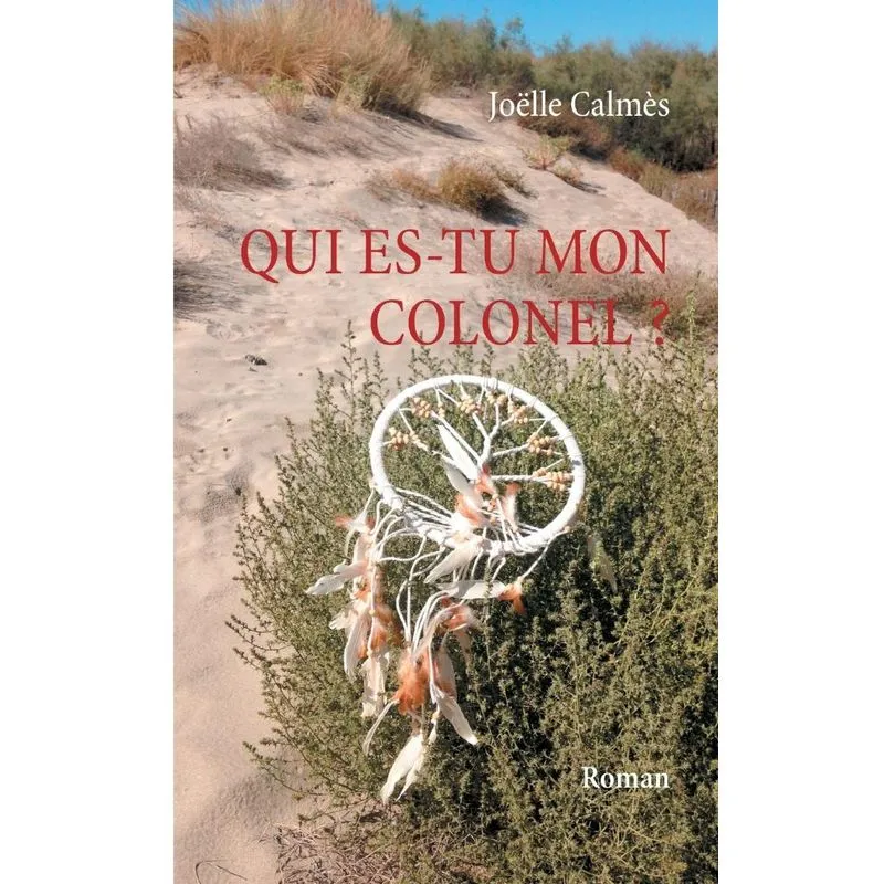Qui es-tu mon Colonel