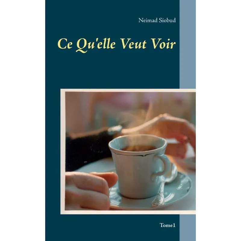 Ce Quelle Veut Voir