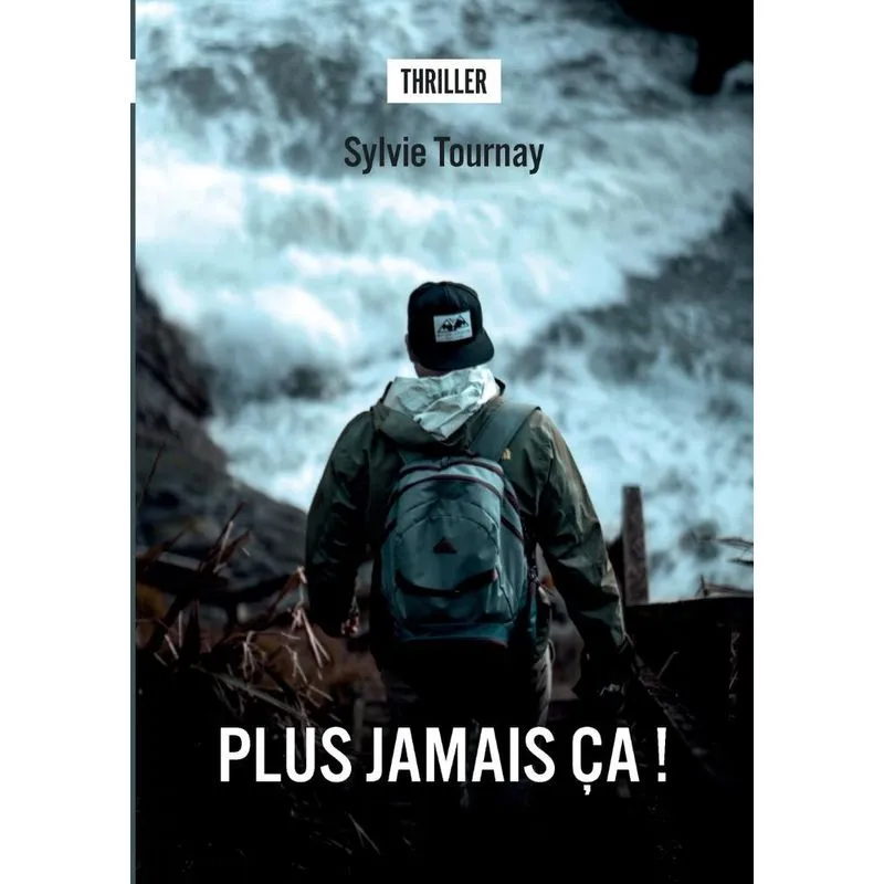 Plus jamais ça !!!