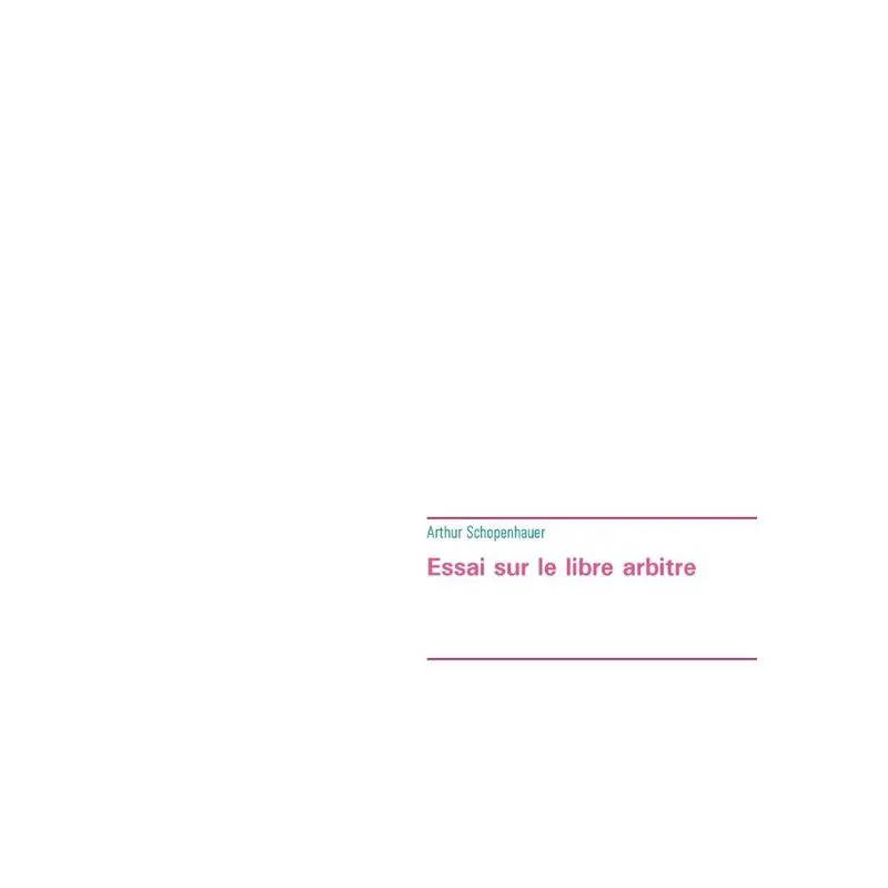Essai sur le libre arbitre