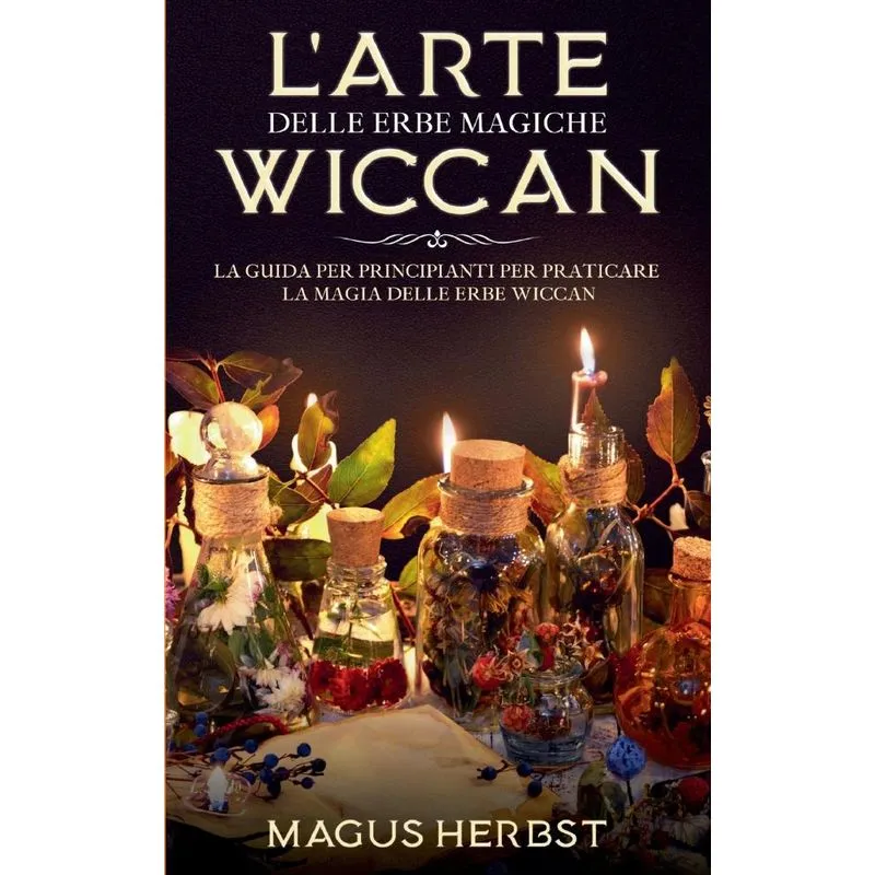 Larte delle erbe magiche Wiccan