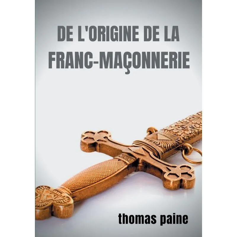 De lorigine de la Franc-maçonnerie