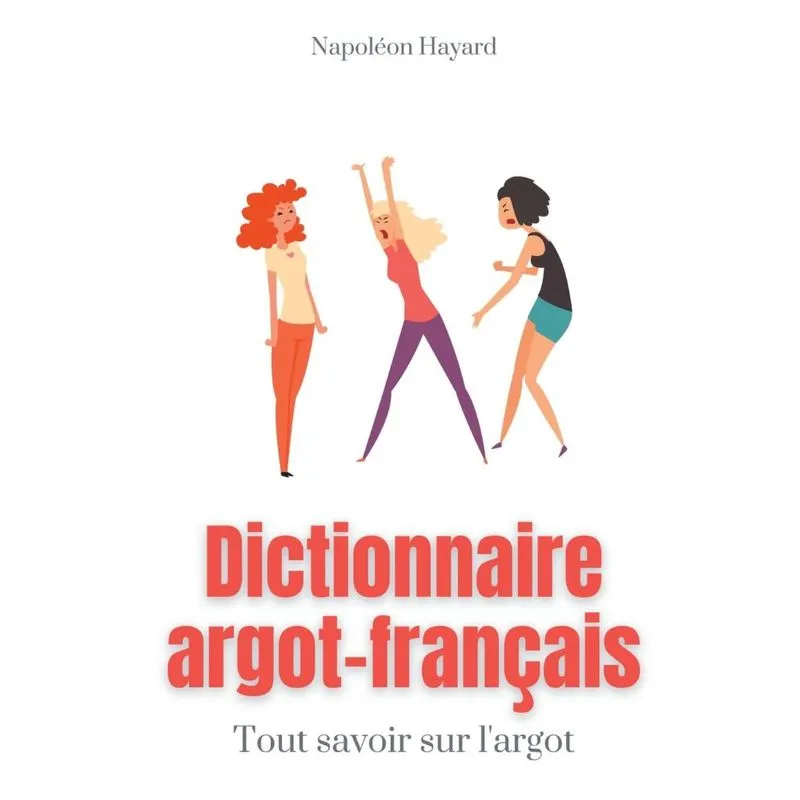 Dictionnaire Argot-Français