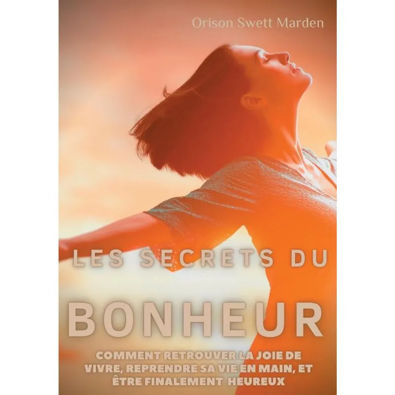 Les secrets du Bonheur