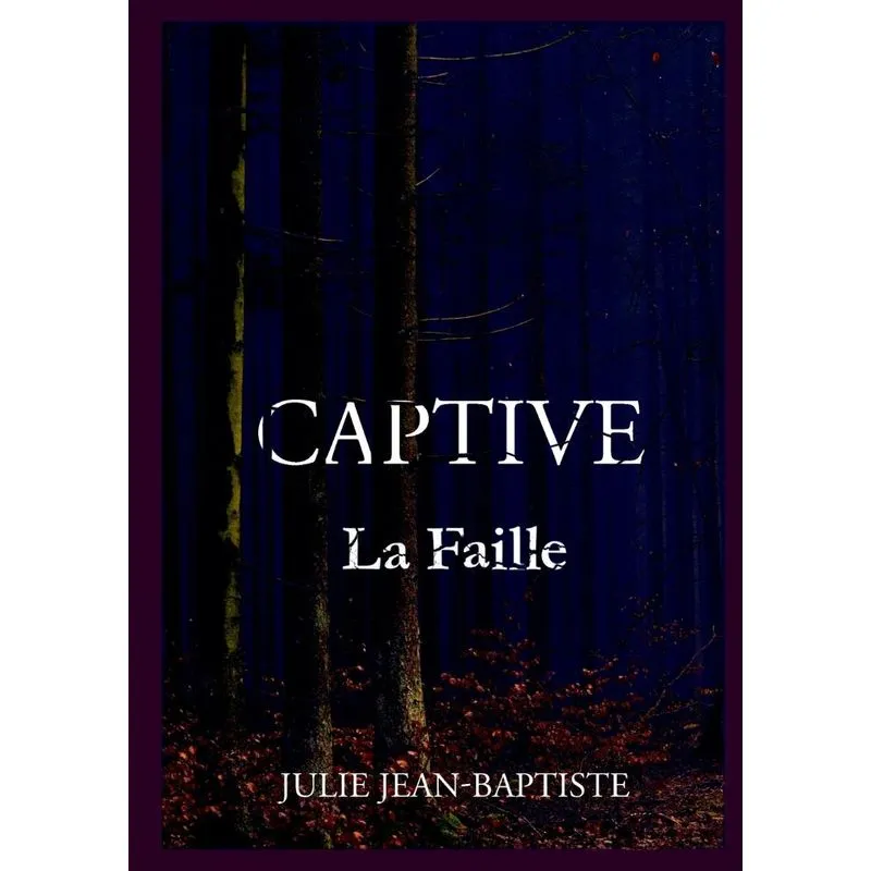 Captive - La Faille