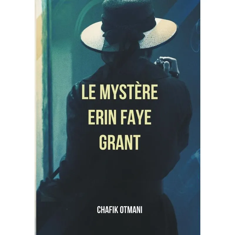 Le Mystère Erin Faye Grant
