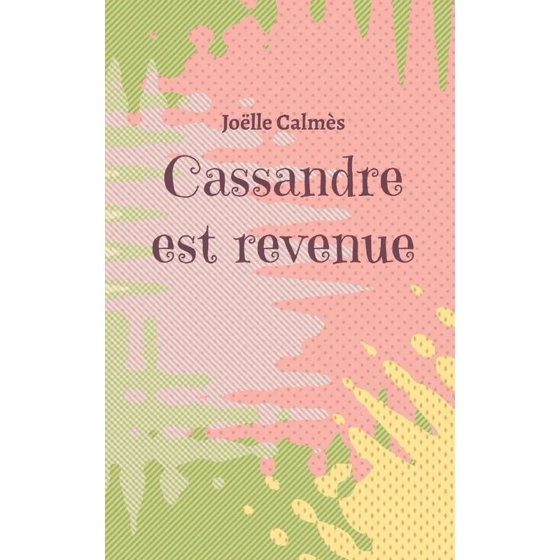 Cassandre est revenue