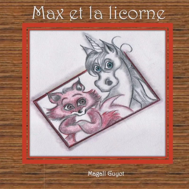 Max Et La Licorne