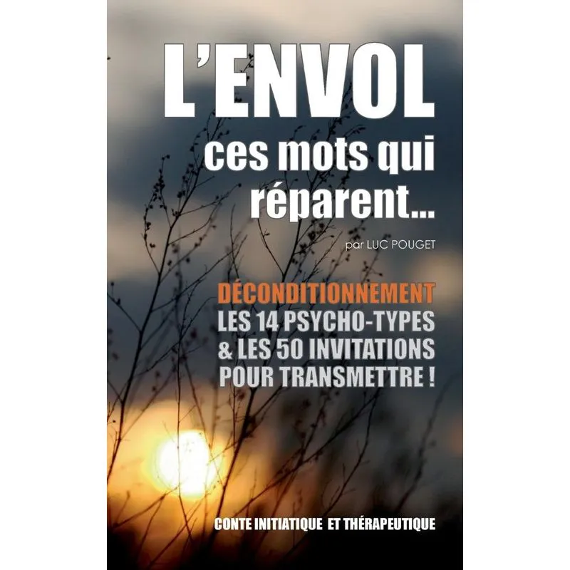 Lenvol, Ces Mots Qui Réparent...