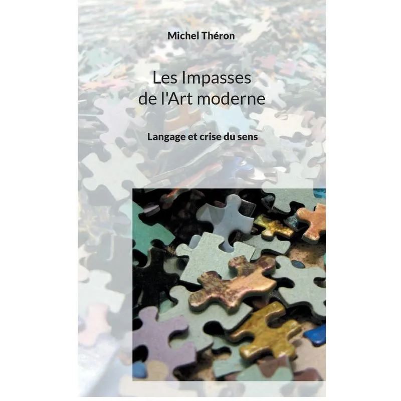 Les Impasses de lArt moderne