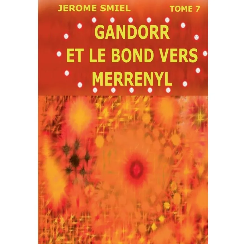 Gandorr et le Bond vers Merrényl