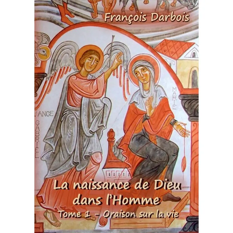 La Naissance De Dieu Dans Lhomme I