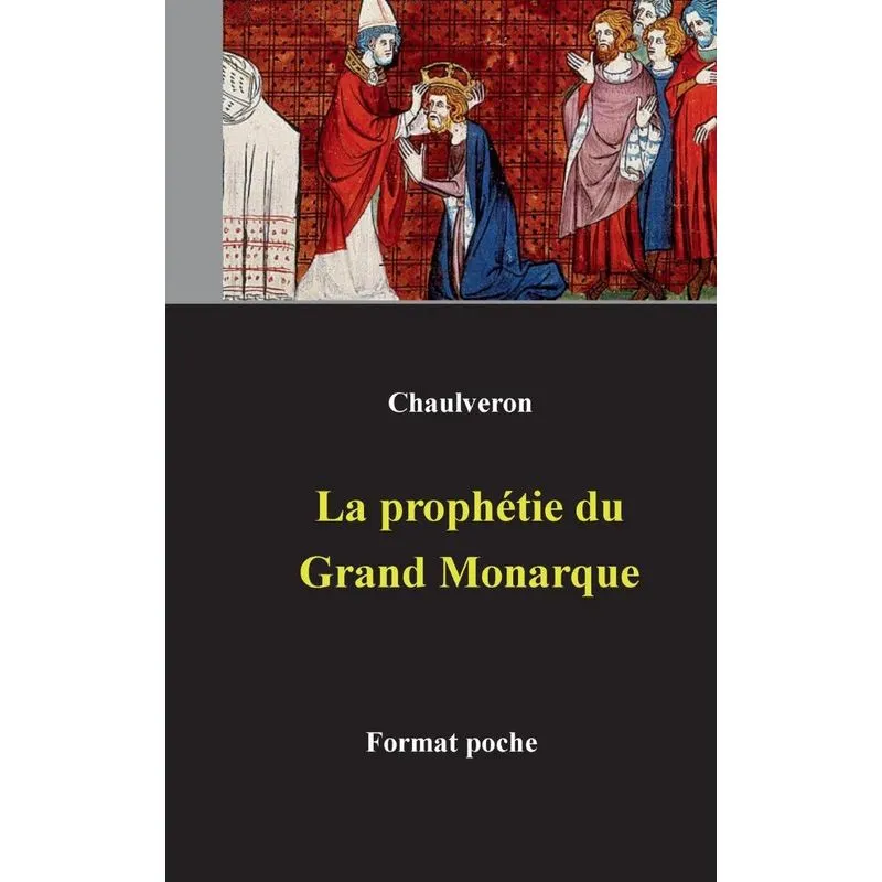 La Prophétie Du Grand Monarque