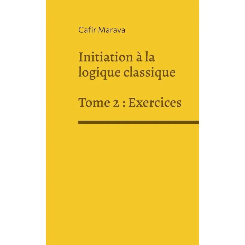 Initiation À La Logique Classique