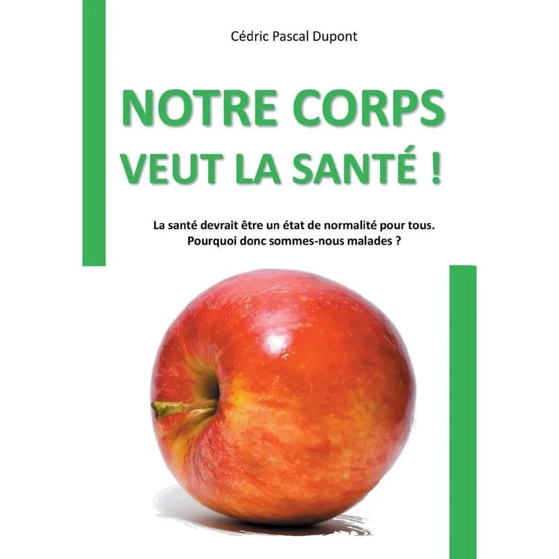 Notre Corps Veut La Santé !