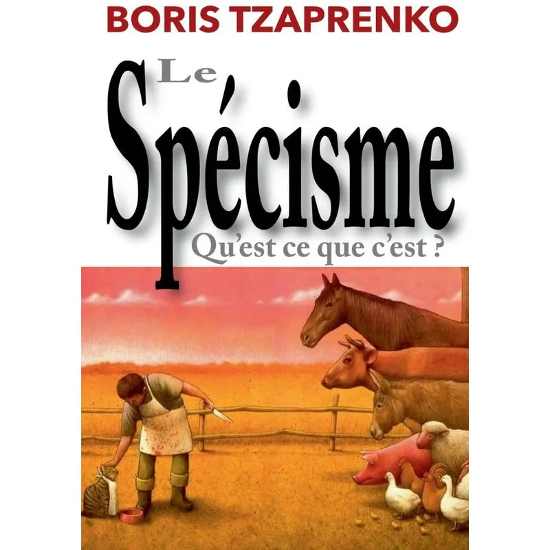 Le Spécisme, Quest Ce Que Cest