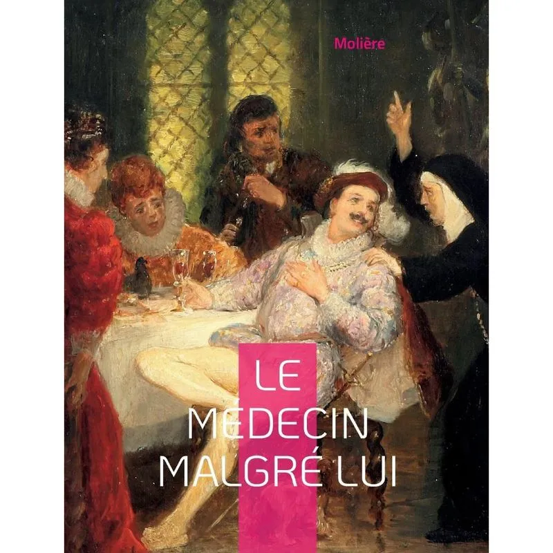 Le Médecin malgré lui